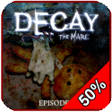 Decay: The Mare - Episode 1