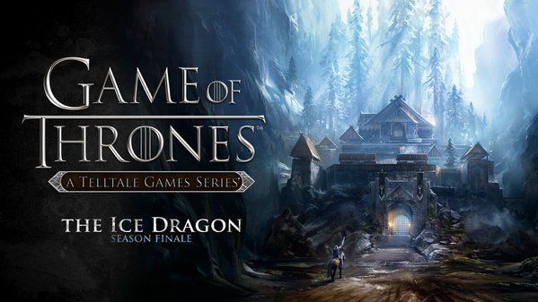 Game of Thrones de Telltale Games (Episode 6: The Ice Dragon)