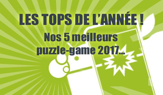 Notre sélection des 5 meilleurs puzzle-game 2017